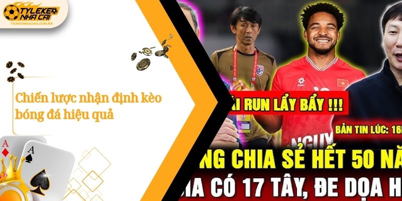 Chiến lược nhận định kèo bóng đá hiệu quả