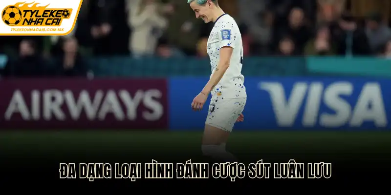 Đa dạng loại hình đánh cược sút luân lưu