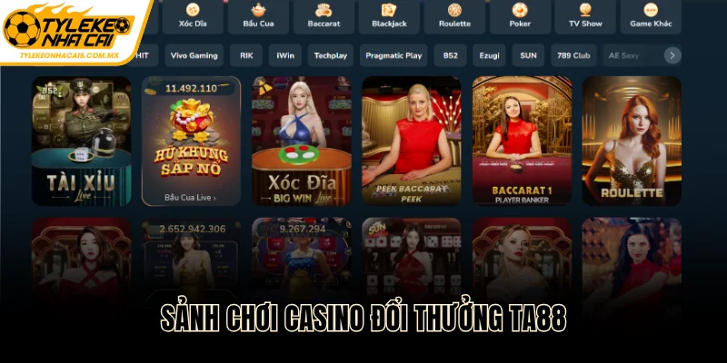 Sảnh chơi casino đổi thưởng TA88